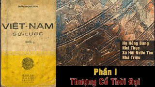 Việt Nam Sử Lược  Trần Trọng Kim  Thượng Cổ Thời Đại  P1 [upl. by Javier556]