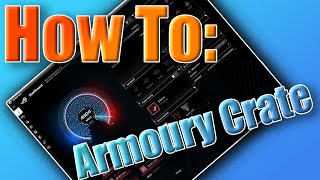 How To  Asus Armoury Crate Intro for Beginners [upl. by Camey]