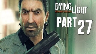 Dying Light Walkthrough Part 27  THE RUNAWAY FATHER  Xbox PS4 PC [upl. by Hazeefah]