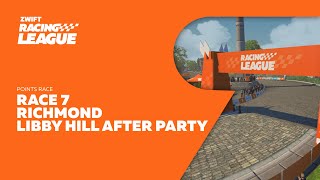 Zwift Racing League Season 2  Race 7  Libby Hill After Party  Points Race [upl. by Eizdnil]