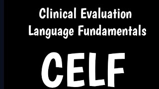 Clinical Evaluation of Language Fundamentals  CELF5  Administration amp Scoring [upl. by Cogn]