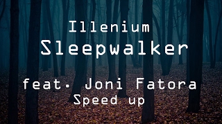 Illenium  Sleepwalker  feat Joni Fatoraspeed up Bass Boosted [upl. by Aneerbas299]