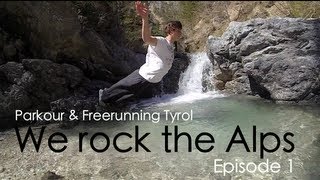 Parkour amp Freerunning TYROL  quotWe Rock the Alpsquot [upl. by Atiana]