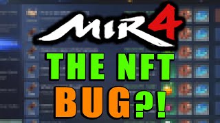 MIR4  THE NFT BUG  What is Really Happening Why are NFTs LOCKED NFT SCAM [upl. by Ainej6]