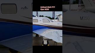 Oshkosh Walk PT71 Piper 350 [upl. by Rolyab]