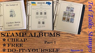 Ep 28  Stamp Albums Cheap Free and DoItYourself Part 1 [upl. by Mcclelland]