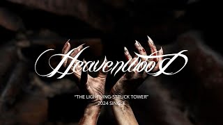 Heavenwood “The LightningStruck Tower” 2024 Digital Single [upl. by Akima]