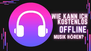 Wie kann ich kostenlos offline Musik hören [upl. by Ajtak]