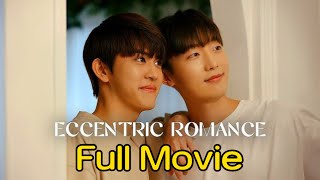 🎬Eccentric Romance  Full movie  blmovies bllove vidvibes🦋🍿💞🎥 [upl. by Akiehsal695]