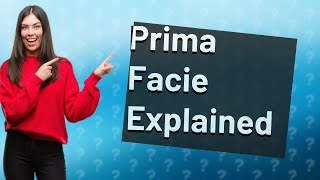 What is prima facie meaning [upl. by Ahsekal]