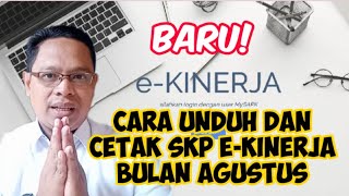 BARU CARA UNDUH DAN CETAK SKP HASIL EKINERJA BULAN AGUSTUS [upl. by Gabey89]