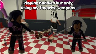 Playing Baddies But Using My Favorite Weapons  Got Jumped Bad [upl. by Nylessoj]