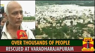 Over Thousands of People Rescued from Flood at Varadharajapuram Tamabaram  Thanthi TV [upl. by Nylsoj]