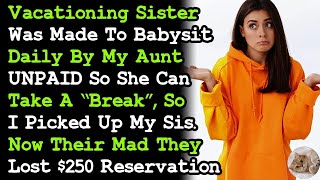 Aunts Mad I Picked Up My Sis So She Doesnt Babysit For Free Anymore amp She Lost Reservation [upl. by Hpeosj]