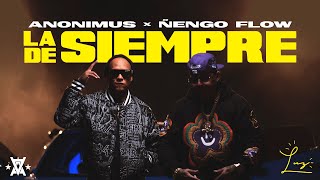 Anonimus amp Ñengo Flow  La De Siempre Video Oficial [upl. by Ivie]