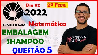 UNICAMP 2022  Segunda Fase  Questão 5  Embalagem de Shampoo [upl. by Atteyek]