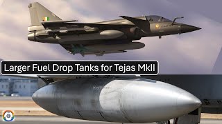 Larger Fuel Drop Tanks for Tejas MkII  Quick Comparison with Mk1A [upl. by Yared159]