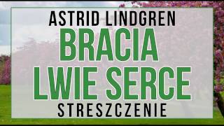 Bracia Lwie Serce  streszczenie [upl. by Notsrik]