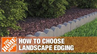 How to Choose Landscape Edging  The Home Depot [upl. by Helfand]