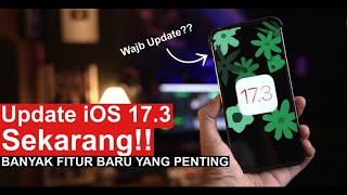 Review Update iOS 173  Apa Aja Bedanya [upl. by Giguere]