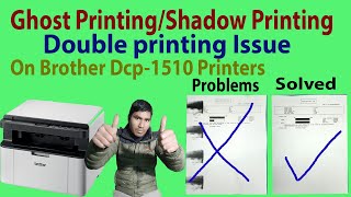 Brother DCP1510 Printer  Ghost PrintingDouble printingShadow printing Issue Solution  Jasis [upl. by Osanna]