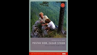 Postav dom zasaď strom 1979 Juraj Jakubisko [upl. by Turner]