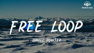 Daniel Powter  Free Loop  lyric [upl. by Atneuqal]