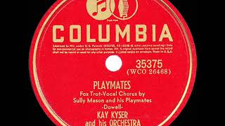 1940 HITS ARCHIVE Playmates  Kay Kyser Sully Mason amp His Playmates vocal [upl. by Roumell410]