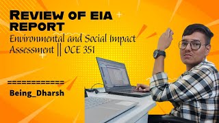 Review of EIA Report  Environmental and Social Impact Assessment OCE351 [upl. by Paresh583]