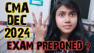 CMA DEC 2024 EXAMS PREPONED cma icmai ca cs study success motivation [upl. by Ahsila]