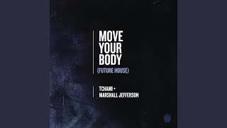 Move Your Body Future House [upl. by Kelam]