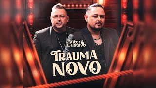 TRAUMA NOVO  VITOR E GUSTAVO DVD SOFRÊNCIA QUE TOCA [upl. by Barren]