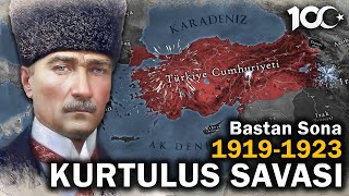 Baştan Sona Kurtuluş Savaşı 19191923  Cumhuriyetin 100Yılına Özel [upl. by Fagen]