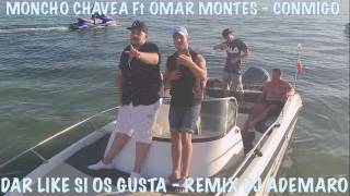 Moncho Chavea Ft Omar Montes  Conmigo amp DJ ADEMARO [upl. by Berkin343]