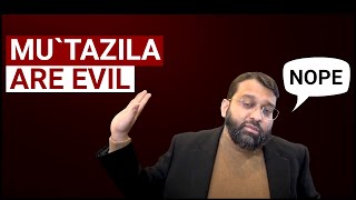 Yasir Qadhi The Mutazila werent that bad [upl. by Ehrsam]