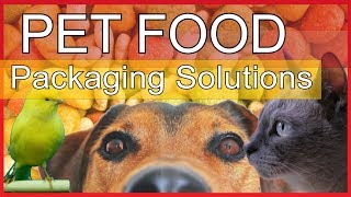 Pet Food Packaging Solutions [upl. by Hako133]