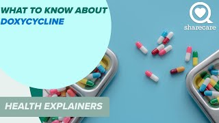 What to Know about Doxycycline  Health Explainers  Sharecare [upl. by Rovner]