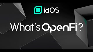 idOS  Whats OpenFi [upl. by Quintina]