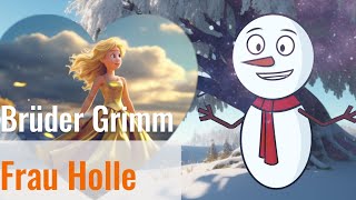 Frau Holle  Brüder Grimm  Kindergeschichte vom Schneemann  Gute Nacht Geschichte mit Schlafmusik [upl. by Lachus]