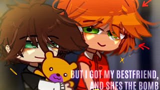 “But i got my Bestfriend and shes the Bomb” CC amp Pigtail Girl GC FNAF [upl. by Philippa]