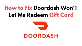 How to Fix Doordash WonT Let Me Redeem Gift Card [upl. by Swetlana713]