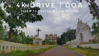 4k Drive Goa  Verem To Porvorim  Via Pilerne Church [upl. by Eerol]