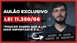 AULÃO LEI 1135006  Agente de Saúde ACS e Agente de Endemias ACE [upl. by Frager]