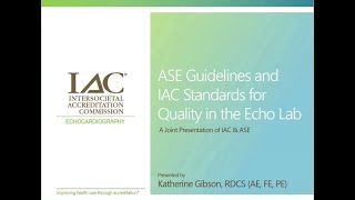 ASE Guidelines and IAC Standards for Quality in the Echo Lab [upl. by Lawley850]