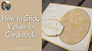 How to Stick Vellum to Cardstock [upl. by Hsan464]