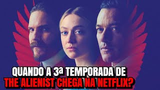 THE ALIENIST 3ª TEMPORADA  QUANDO CHEGA NA NETFLIX [upl. by Disharoon]