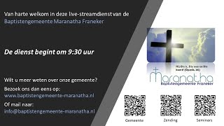 Zondagse Dienst Baptistengemeente Maranatha Franeker 10 November 2024 [upl. by Nilre]