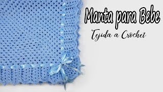 Cobija o Manta para Bebe MUY FÁCIL  CROCHET [upl. by Ariaet]