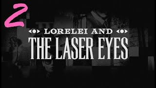 DarkDives Lets Play Lorelei and the Laser Eyes  Episode 2 [upl. by Enrak]