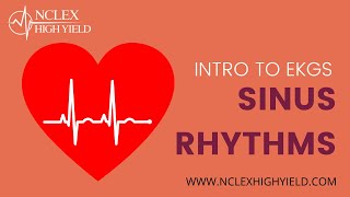 INTRO TO EKGS  SINUS RHYTMS  NCLEX High Yield  NCLEX [upl. by Lipkin676]